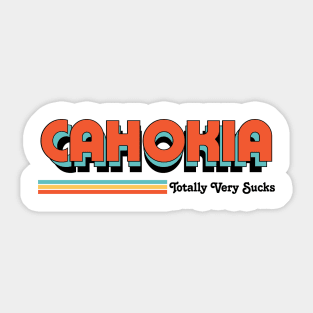 Cahokia - Totally Very Sucks Sticker